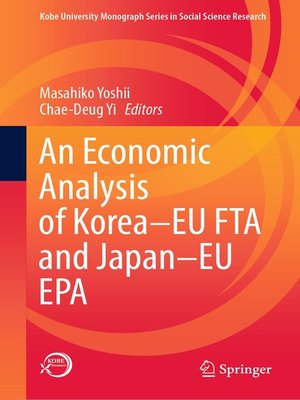cover image of An Economic Analysis of Korea–EU FTA and Japan–EU EPA